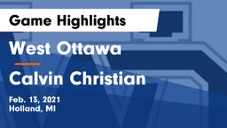 West Ottawa  vs Calvin Christian  Game Highlights - Feb. 13, 2021
