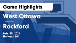 West Ottawa  vs Rockford  Game Highlights - Feb. 25, 2021