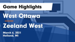 West Ottawa  vs Zeeland West  Game Highlights - March 6, 2021