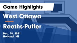 West Ottawa  vs Reeths-Puffer  Game Highlights - Dec. 28, 2021