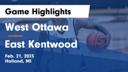 West Ottawa  vs East Kentwood  Game Highlights - Feb. 21, 2023