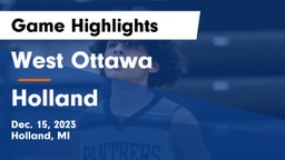 West Ottawa  vs Holland  Game Highlights - Dec. 15, 2023