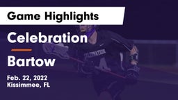 Celebration  vs Bartow  Game Highlights - Feb. 22, 2022