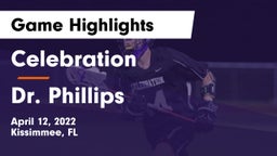 Celebration  vs Dr. Phillips  Game Highlights - April 12, 2022