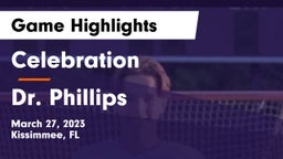 Celebration  vs Dr. Phillips  Game Highlights - March 27, 2023