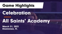 Celebration  vs All Saints' Academy  Game Highlights - March 31, 2023
