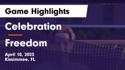 Celebration  vs Freedom  Game Highlights - April 10, 2023