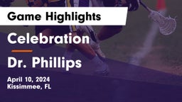 Celebration  vs Dr. Phillips  Game Highlights - April 10, 2024