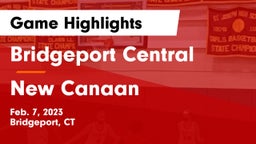 Bridgeport Central  vs New Canaan  Game Highlights - Feb. 7, 2023