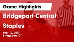 Bridgeport Central  vs Staples  Game Highlights - Feb. 10, 2023