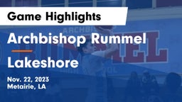 Archbishop Rummel  vs Lakeshore  Game Highlights - Nov. 22, 2023