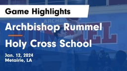 Archbishop Rummel  vs Holy Cross School Game Highlights - Jan. 12, 2024