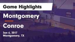 Montgomery  vs Conroe  Game Highlights - Jan 6, 2017