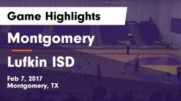Montgomery  vs Lufkin ISD Game Highlights - Feb 7, 2017