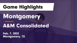 Montgomery  vs A&M Consolidated  Game Highlights - Feb. 7, 2023