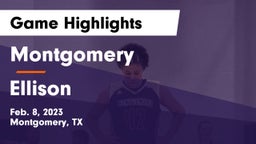 Montgomery  vs Ellison  Game Highlights - Feb. 8, 2023