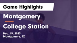 Montgomery  vs College Station  Game Highlights - Dec. 15, 2023