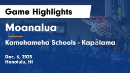 Moanalua  vs Kamehameha Schools - Kapalama Game Highlights - Dec. 6, 2023