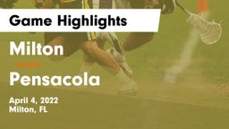 Milton  vs Pensacola  Game Highlights - April 4, 2022