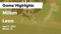 Milton  vs Leon  Game Highlights - April 9, 2022