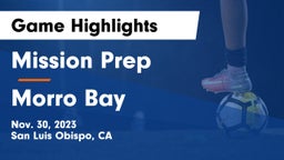 Mission Prep vs Morro Bay  Game Highlights - Nov. 30, 2023