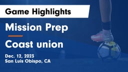 Mission Prep vs Coast union  Game Highlights - Dec. 12, 2023