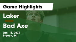 Laker  vs Bad Axe  Game Highlights - Jan. 18, 2023