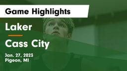 Laker  vs Cass City  Game Highlights - Jan. 27, 2023