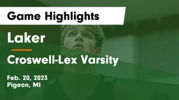 Laker  vs Croswell-Lex Varsity  Game Highlights - Feb. 20, 2023