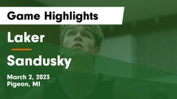 Laker  vs Sandusky Game Highlights - March 2, 2023