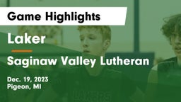 Laker  vs Saginaw Valley Lutheran  Game Highlights - Dec. 19, 2023