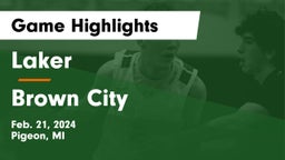 Laker  vs Brown City Game Highlights - Feb. 21, 2024
