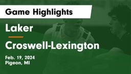 Laker  vs Croswell-Lexington  Game Highlights - Feb. 19, 2024