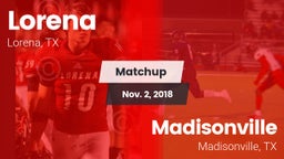 Matchup: Lorena HS vs. Madisonville  2018