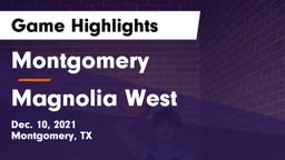 Montgomery  vs Magnolia West  Game Highlights - Dec. 10, 2021