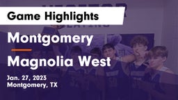 Montgomery  vs Magnolia West  Game Highlights - Jan. 27, 2023