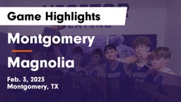 Montgomery  vs Magnolia  Game Highlights - Feb. 3, 2023