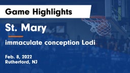 St. Mary  vs immaculate conception Lodi  Game Highlights - Feb. 8, 2022