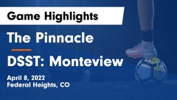 The Pinnacle  vs DSST: Monteview Game Highlights - April 8, 2022