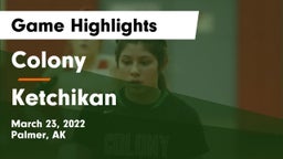 Colony  vs Ketchikan Game Highlights - March 23, 2022