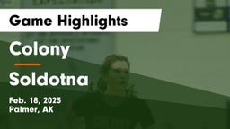 Colony  vs Soldotna  Game Highlights - Feb. 18, 2023