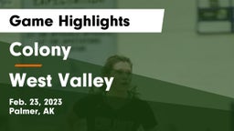 Colony  vs West Valley  Game Highlights - Feb. 23, 2023