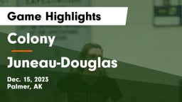 Colony  vs Juneau-Douglas  Game Highlights - Dec. 15, 2023