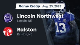 Recap: Lincoln Northwest vs. Ralston  2023