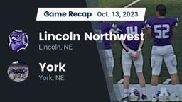 Recap: Lincoln Northwest vs. York  2023
