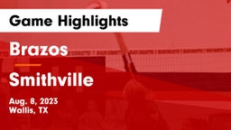 Brazos  vs Smithville  Game Highlights - Aug. 8, 2023
