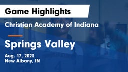 Christian Academy of Indiana vs Springs Valley  Game Highlights - Aug. 17, 2023