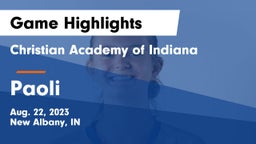 Christian Academy of Indiana vs Paoli  Game Highlights - Aug. 22, 2023
