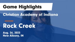 Christian Academy of Indiana vs Rock Creek Game Highlights - Aug. 26, 2023