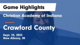 Christian Academy of Indiana vs Crawford County  Game Highlights - Sept. 25, 2023